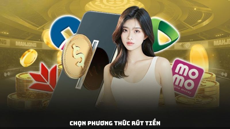 Chọn phương thức rút tiền